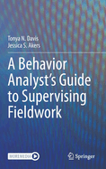 A Behavior Analyst's Guide to Supervising Fieldwork