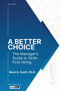 A Better Choice: The Manager's Guide to Skills-First Hiring