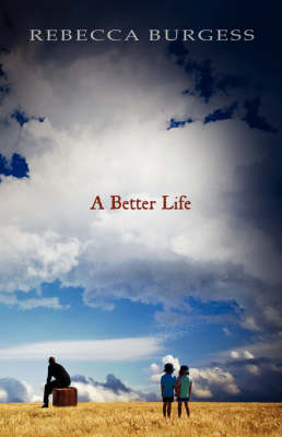 A Better Life - Burgess, Rebecca