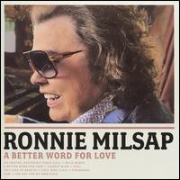 A  Better Word for Love - Ronnie Milsap