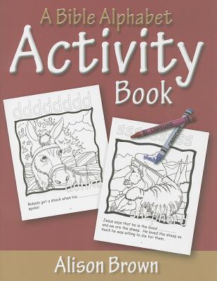 A Bible Alphabet Activity Book - Brown, Alison