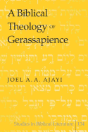 A Biblical Theology of Gerassapience
