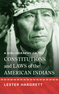 A Bibliography of the Constitutions and Laws of the American Indians [1947]