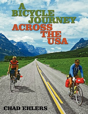 A Bicycle Journey Across the USA: Summer of '79 - Ehlers, Chad
