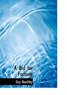 A Bid for Fortune