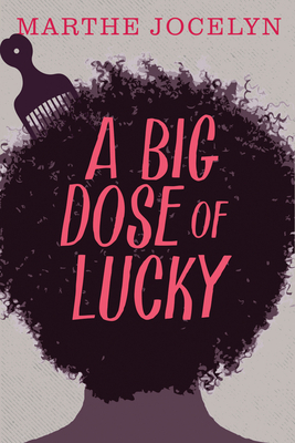 A Big Dose of Lucky - Jocelyn, Marthe