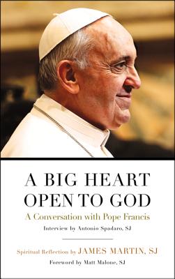 A Big Heart Open to God - Francis, Pope