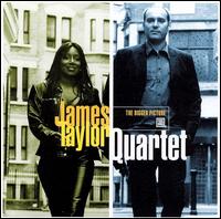 A Bigger Picture - James Taylor Quartet