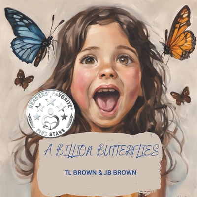 A Billion Butterflies - Brown, Jb, and Brown, Tl