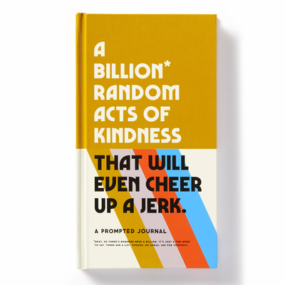 A Billion Random Acts of Kindness Prompted Journal - Galison Mudpuppy (Creator)