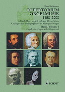 A Bio-Bibliographical Index of Organ Music 1150-2000: Volume 1 German, English, French Language