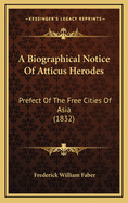 A Biographical Notice of Atticus Herodes: Prefect of the Free Cities of Asia (1832)