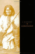 A Biography: Geronimo