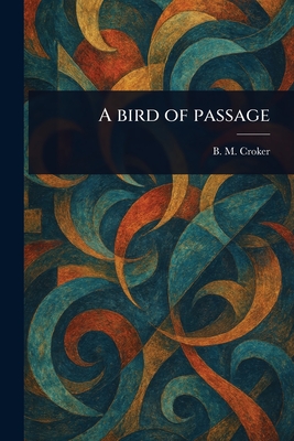 A Bird of Passage - Croker, B M (Bithia Mary)