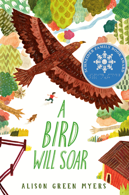 A Bird Will Soar - Green Myers, Alison