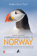 A Birdwatcher's Guide to Norway: Where, when and how to find Scandinavia's most sought-after birds