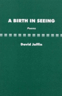 A Birth in Seeing