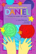 A Birthday Present for Daniel: A Child's Story of Loss