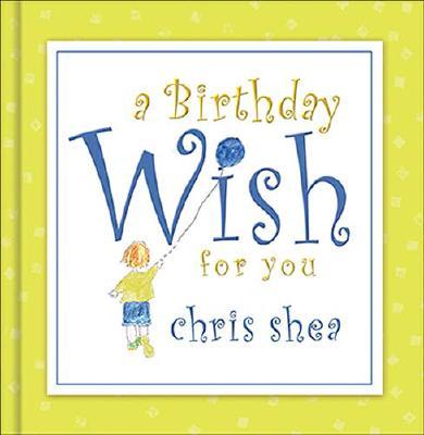 A Birthday Wish for You - Shea, Chris