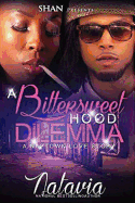 A Bittersweet Hood Dilemma: A Naptown Love Story