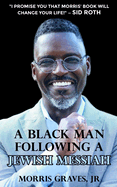 A Black Man Following A Jewish Messiah