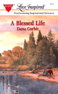 A Blessed Life - Corbit, Dana