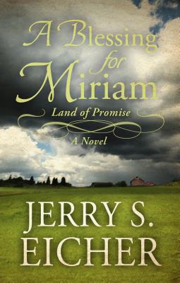 A Blessing for Miriam - Eicher, Jerry S