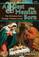 A Blest Messiah Born: The Christmas Story Through Timeless Carols