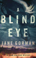 A Blind Eye: Book 1 in the Adam Kaminski Mystery Series