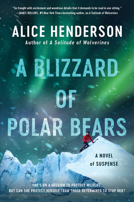 A Blizzard of Polar Bears: A Novel of Suspense - Henderson, Alice