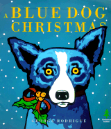 A Blue Dog Christmas - Rodrigue, George
