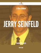 A Blue-Ribbon Jerry Seinfeld Guide - 30 Facts