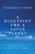 A Blueprint for a Safer Planet - Stern, Nicholas