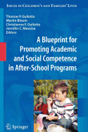 A Blueprint for Promoting Academic and Social Competence in After-School Programs