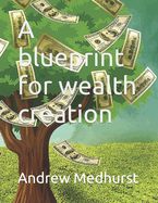 A blueprint for wealth creation