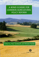 A Bond Scheme for Common Agricultural Policy Reform