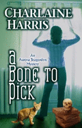 A Bone to Pick - Harris, Charlaine