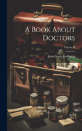 A Book about Doctors; Volume II