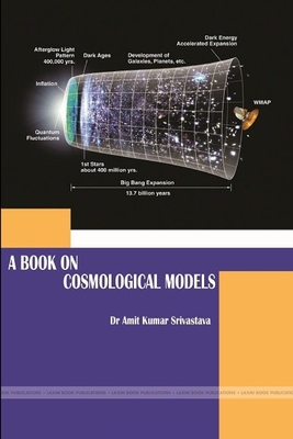 A Book Cosmological Models - Srivastava, Amit Kumar, Dr.