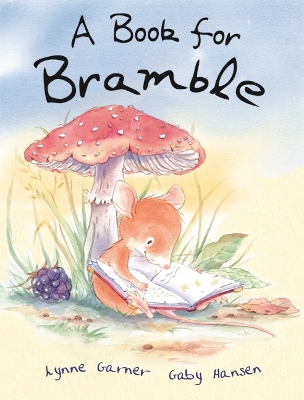 A Book for Bramble - Garner, Lynne