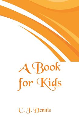 A Book for Kids - Dennis, C J