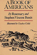 A Book of Americans - Benet, Rosemary, and Benet, Stephen Vincent