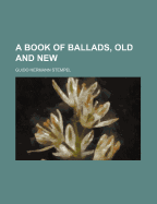 A Book of Ballads, Old and New