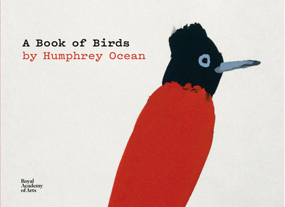 A Book of Birds: by Humphrey Ocean - Ocean, Humphrey, RA