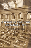 A Book of Carnegie Libraries (1917) - Koch, Theodore Wesley