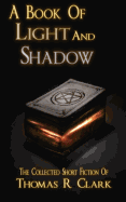 A Book of Light and Shadow