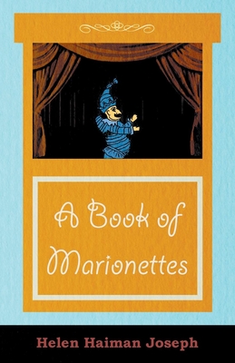 A Book of Marionettes - Joseph, Helen Haiman