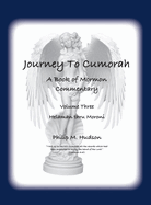 A Book of Mormon Commentary: Volume Three - Journey to Cumorah