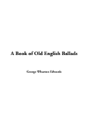 A Book of Old English Ballads