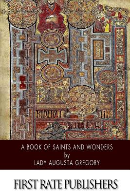 A Book of Saints and Wonders - Gregory, Lady Augusta